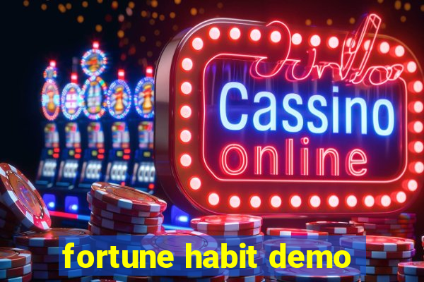 fortune habit demo